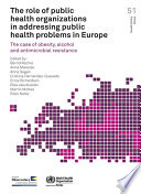 The Role of Public Health Organizations in Addressing Public Health Problems in Europe Book