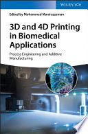3D and 4D Printing in Biomedical Applications Book