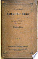 Verzeichniss Katholischer Bücher welche vom Jahre 1861 bis ... (1867 in Deutschland) erschienen ... sind.
