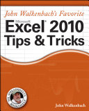 John Walkenbach's Favorite Excel 2010 Tips and Tricks