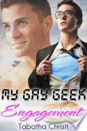 My Gay Geek Engagement (Gay Best Friends Love Story)