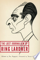 The Lost Journalism of Ring Lardner Book
