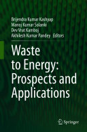 Waste to Energy  Prospects and Applications