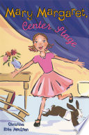 Mary Margaret, Center Stage PDF Book By Christine Kole MacLean