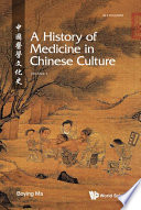 History Of Medicine In Chinese Culture, A (In 2 Volumes)