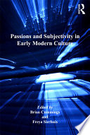 Passions and Subjectivity in Early Modern Culture