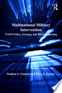 Multinational Military Intervention PDF Book By Stephen J. Cimbala,Peter K. Forster