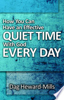How You Can Have An Effective Quiet Time With God Every Day