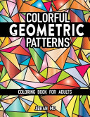 Colorful Geometric Patterns Coloring Book for Adults