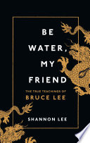 Be Water  My Friend Book