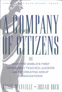 Company Of Citizens What The World S First Democracy Teaches Leaders About Creating Great Organizations