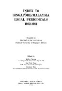 Index to Singapore Malaysia Legal Periodicals  1932 1984