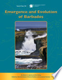 Emergence and Evolution of Barbados