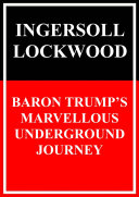 Baron Trump s Marvellous Underground Journey Book