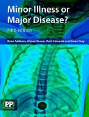 Minor Illness Or Major Disease?, 5th edition: 