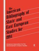 The American Bibliography of Slavic and East European Studies for 1994