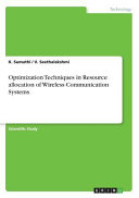 Optimization Techniques in Resource Allocation of Wireless Communication Systems