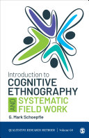 Introduction to Cognitive Ethnography and Systematic Field Work