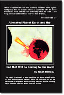 Alienated Planet Earth and the End that Will be Coming to Our World