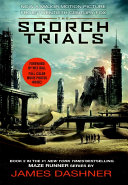 The Scorch Trials Movie Tie in Edition  Maze Runner  Book Two 