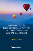 The Rise Of The New Economic Powers And The Changing Global Landscape