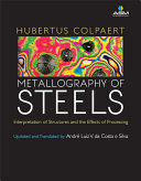 Metallography of Steels: Interpretation of Structure and the Effects of Processing Pdf/ePub eBook
