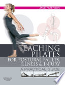 E Book Teaching Pilates for Postural Faults  Illness and Injury Book