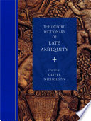 The Oxford Dictionary Of Late Antiquity