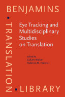 Eye Tracking and Multidisciplinary Studies on Translation