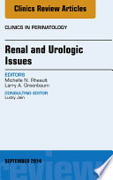Renal And Urologic Issues An Issue Of Clinics In Perinatology E Book