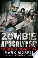 Zombie Apocalypse! Horror Hospital PDF Book By Stephen Jones,Mark Morris
