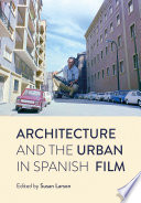 Architecture and the Urban in Spanish Film