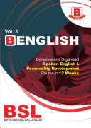 B ENGLISH : Complete and Organised Spoken English & Personality Development Course in 12 Weeks (Volume-3)