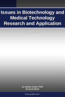 Issues in Biotechnology and Medical Technology Research and Application: 2012 Edition