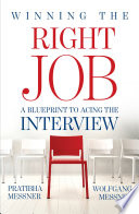 Winning the Right Job   A Blueprint to Acing the Interview