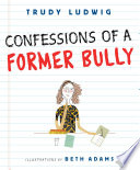 Confessions of a Former Bully Book