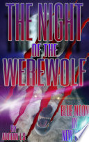 werewolves-the-night-of-the-werewolf-young-adult-fiction-werewolves-shifters-blue-moon-in-new-york-fantasy-stories