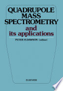 Quadrupole Mass Spectrometry and Its Applications Book