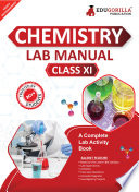 Chemistry Lab Manual Class XI   follows the latest CBSE syllabus and other State Board following the CBSE Curriculam 