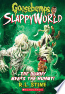 The Dummy Meets the Mummy! (Goosebumps SlappyWorld #8)