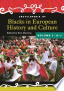 Encyclopedia Of Blacks In European History And Culture 2 Volumes 