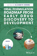 Oral Formulation Roadmap from Early Drug Discovery to Development