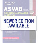 Kaplan ASVAB 2016 Strategies  Practice  and Review with 4 Practice Tests