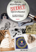 Spies, Wiretaps, and Secret Operations: An Encyclopedia of American Espionage [2 volumes] [Pdf/ePub] eBook