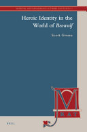 Heroic Identity in the World of Beowulf