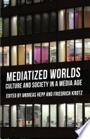 Mediatized Worlds Book