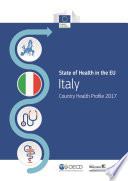 State of Health in the EU Italy  Country Health Profile 2017 Book PDF