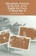 Operations Analysis in the United States Army Eighth Air Force in World War II