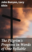The Pilgrim's Progress in Words of One Syllable [Pdf/ePub] eBook