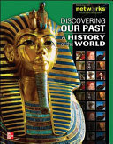 Discovering Our Past  A History of the World  Student Edition